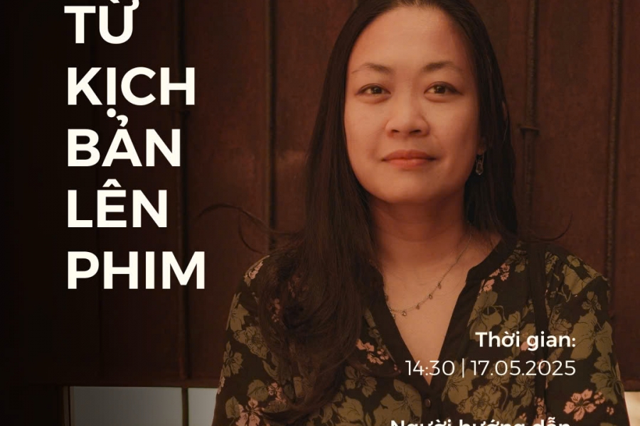 WORKSHOP TỪ KỊCH BẢN THÀNH PHIM